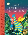 My Fathers Dragon: A deluxe Illustrated Edition