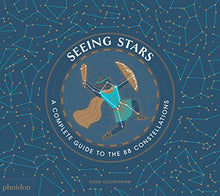 Load image into Gallery viewer, Seeing Stars: A Complete Guide to the 88 Constellations - Hardcover