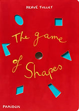 Load image into Gallery viewer, The Game of Shapes by Hervé Tullet