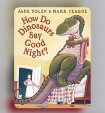 Load image into Gallery viewer, How Do Dinosaurs Say Good Night?