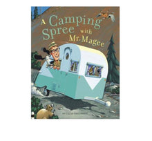 Load image into Gallery viewer, A Camping Spree With Mr. Magee