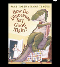 Load image into Gallery viewer, How Do Dinosaurs Say Good Night?
