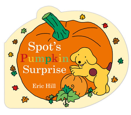 Spot’s Pumpkin Surprise
