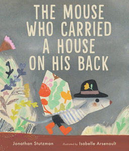 The Mouse Who Carried A House On His Back