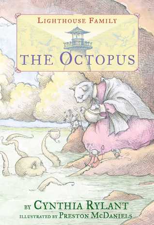 The Octopus (The Lighthouse Family) by Cynthia Rylant,  Preston McDaniels (Illustrations)
