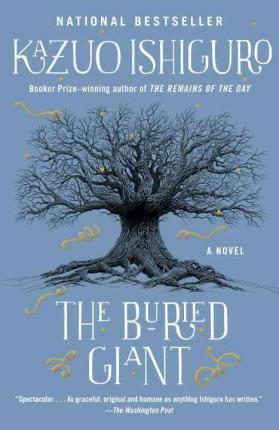 The Buried Giant by Kazuo Ishiguro The Children s Hour Bookstore