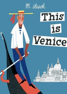 This is Venice [A Children's Classic] by Miroslav Sasek
