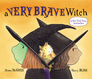 A Very Brave Witch  by Allison Mcgee  -  Illustrated by Harry Bliss