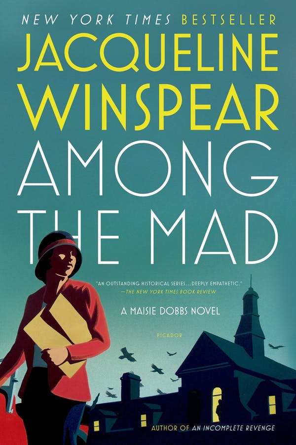 Among The Mad  (A Maisie Dobbs Novel)