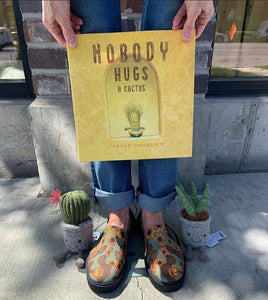 Nobody Hugs A Cactus by Carter Goodrich