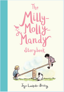 THE MILLY MOLLY MANDY STORYBOOK - by, Joyce Lankester Brisley