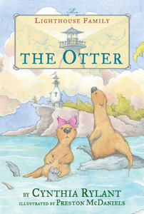 The Otter (The Lighthouse Family) by Cynthia Rylant,  Preston McDaniels (Illustrations)