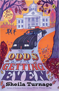 THE ODDS OF GETTING EVEN - by Sheila Turnage