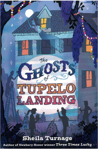 THE GHOSTS OF TUPELO LANDING - Sheila Turnage