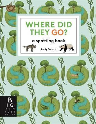 Where Did They Go? (A Spotting Book)