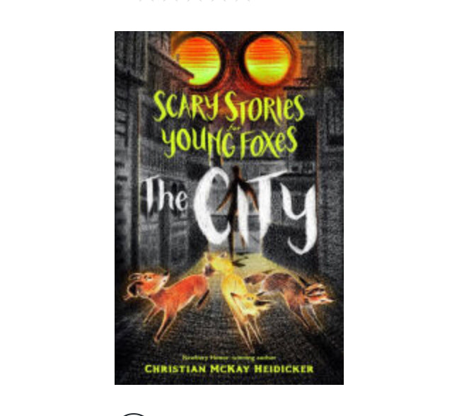 Scary Stories For Young Foxes: The City