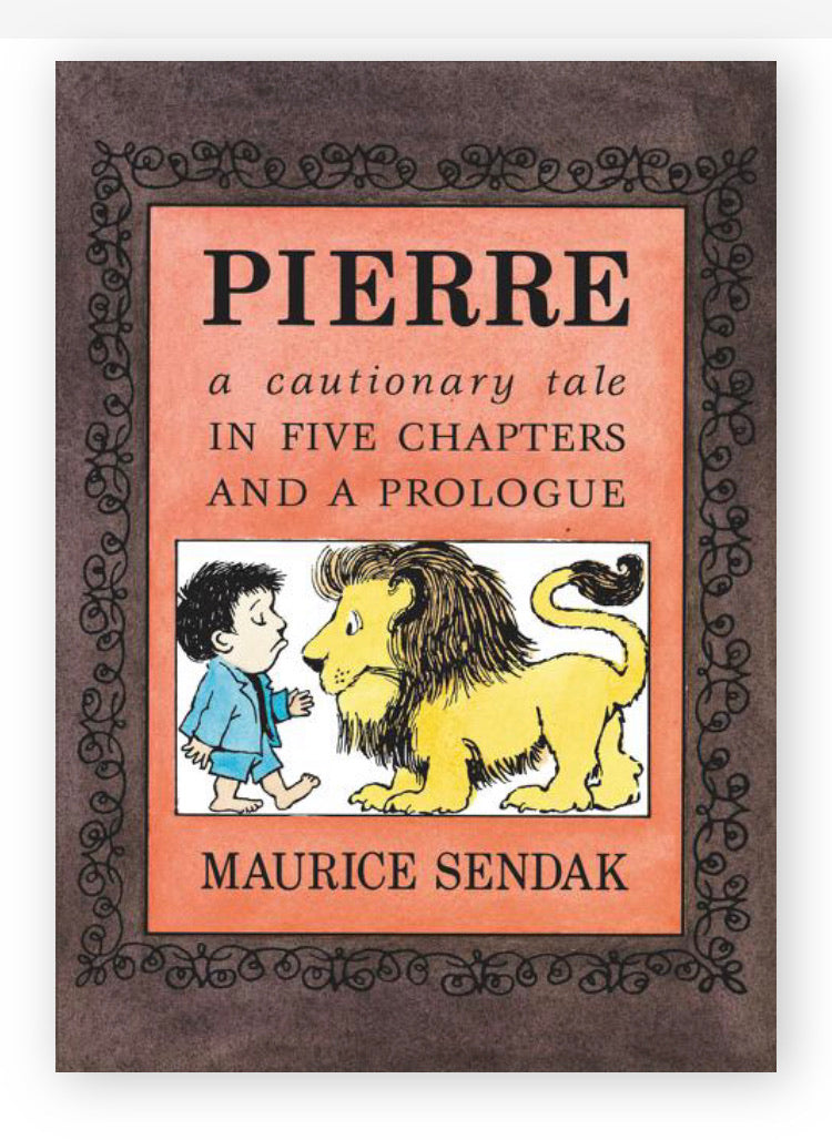 Pierre, by Maurice Sendak
