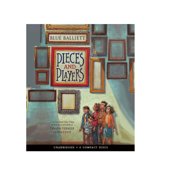 PIECES AND PLAYERS - by, Blue Balliet