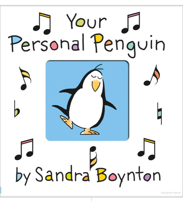 🎵Your Personal Penguin 🎵  - by Sandra Boynton