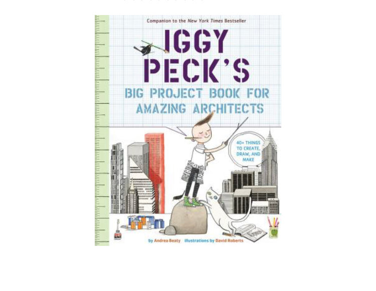 Iggy Peck’s Big Project Book For Amazing Architects